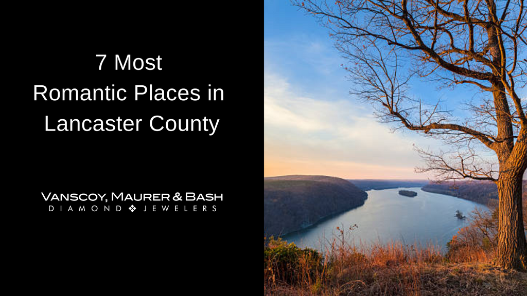 7 Most Romantic Places in Lancaster County
