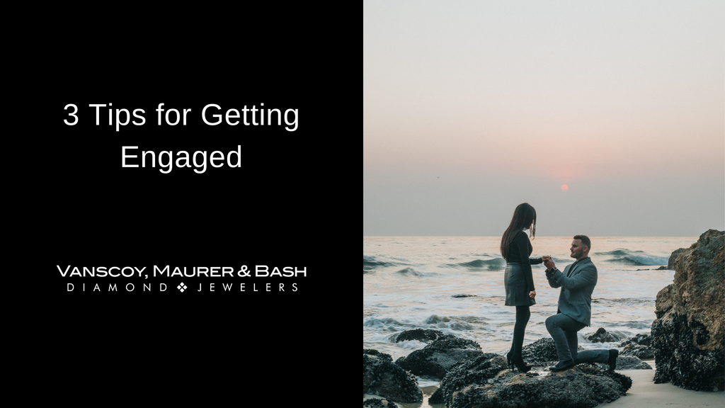 3 Tips for Getting Engaged