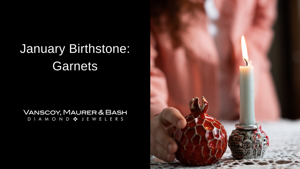 January Birthstone: Garnets