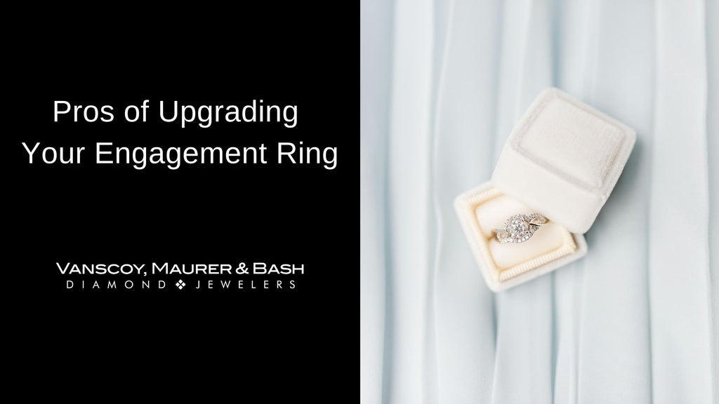 Pros of Upgrading Your Engagement Ring